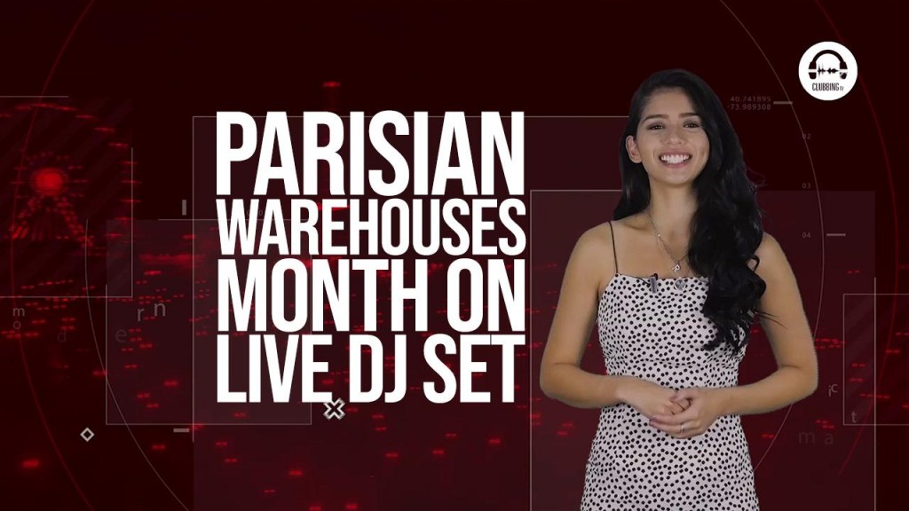 Clubbing TV Trends: Live DJ Sets from Parisian Warehouse stars!