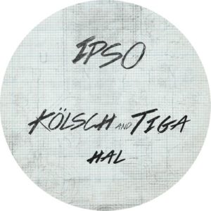 “Hal” by Kölsch & Tiga brand new collaborative track -Clubbingtv.com
