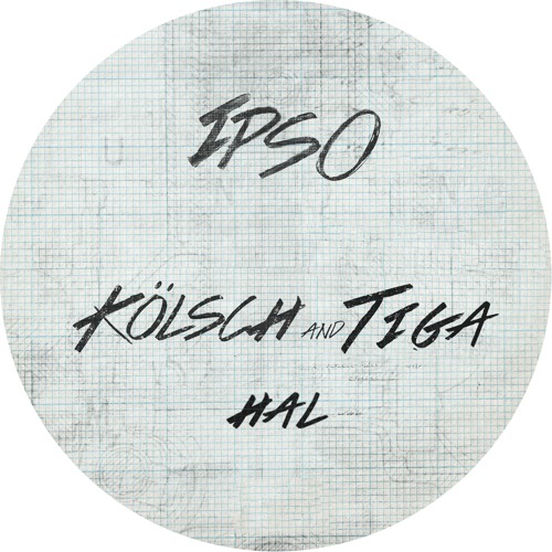 “Hal” by Kölsch & Tiga