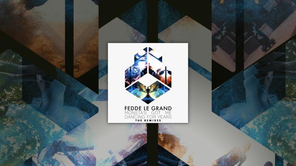“Monsta’s Got Me Dancing For Years” by Fedde Le Grand
