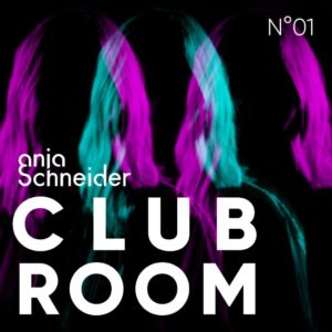 Anja Schneider’s Club Room is going International -Clubbingtv.com