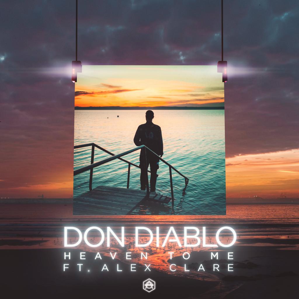 “Heaven To Me” by Don Diablo and Alex Clare!