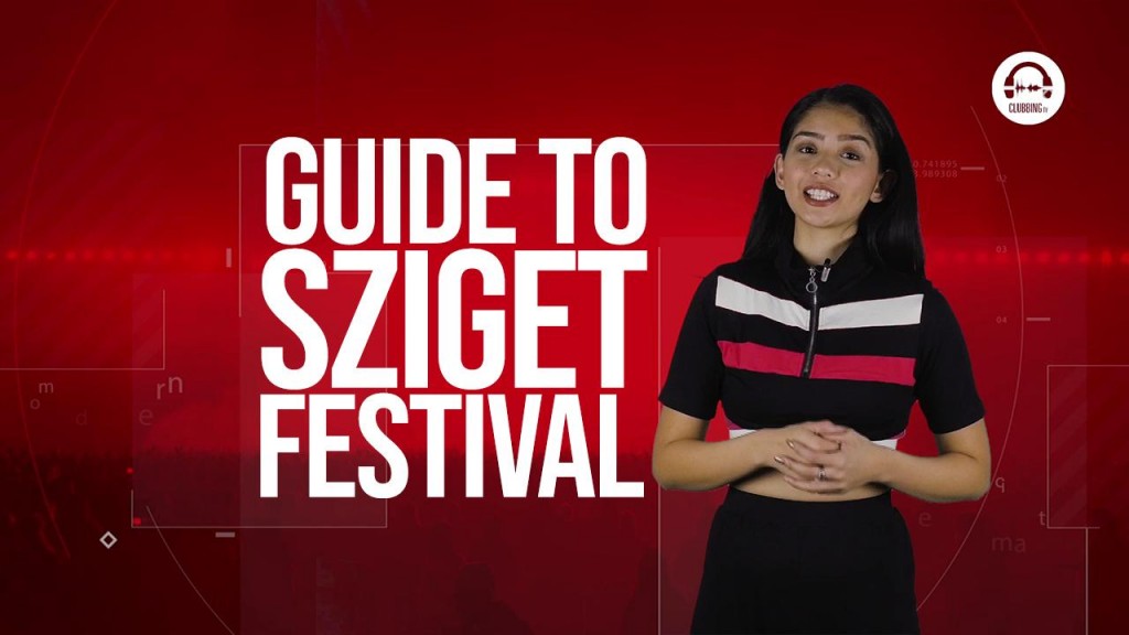 Clubbing TV Trends: Let’s go to Sziget Festival!