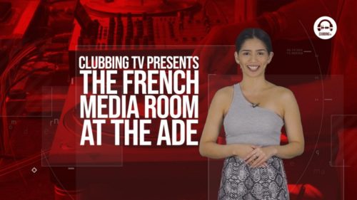 Clubbing TV Trends: ADE with The French Media room! -Clubbingtv.com