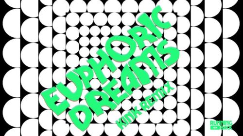 KiNK remixes “Euphoric Dreams”Advisor -Clubbingtv.com