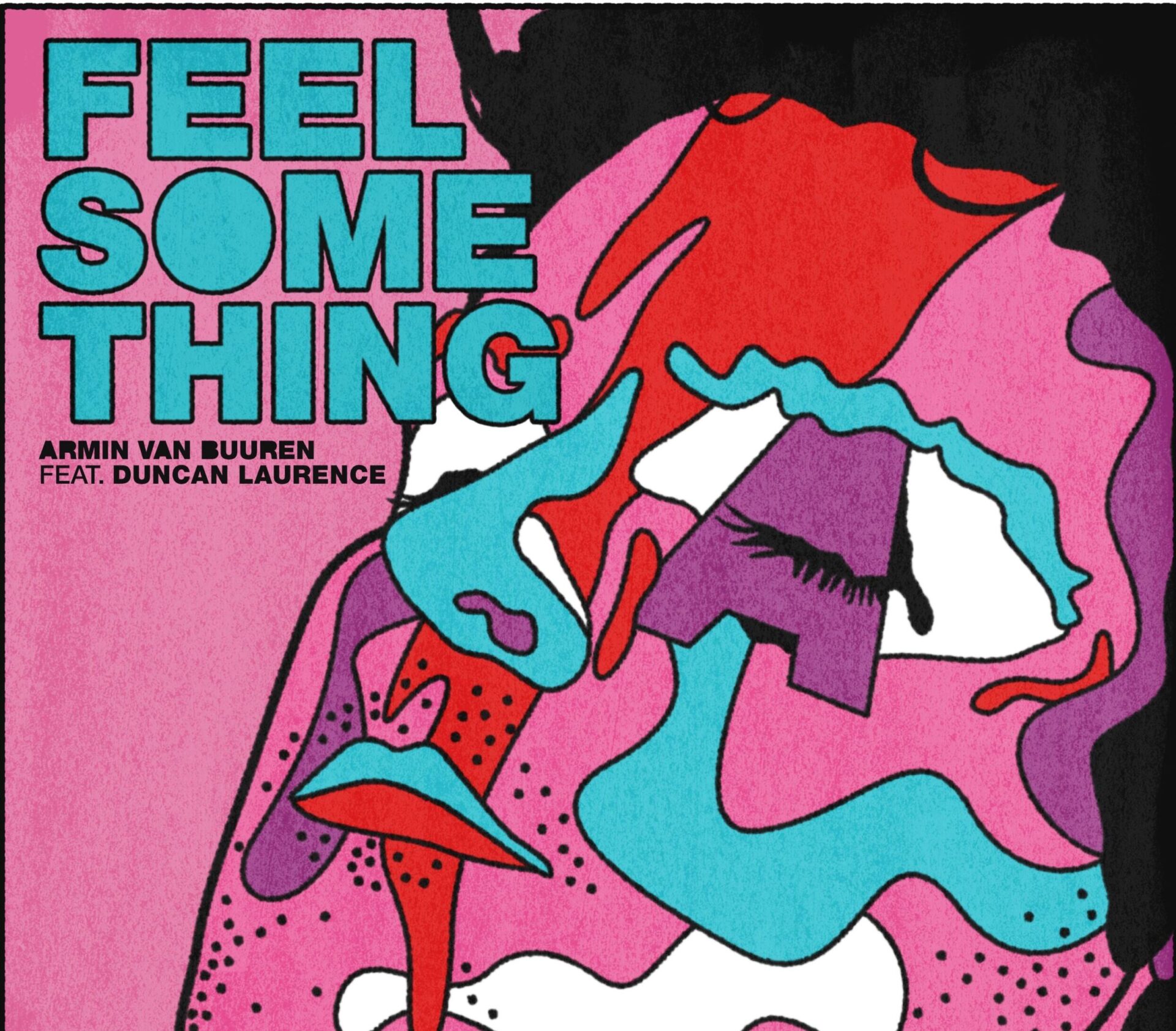 ‘Feel Something’ by Armin van Buuren and Duncan Laurence!