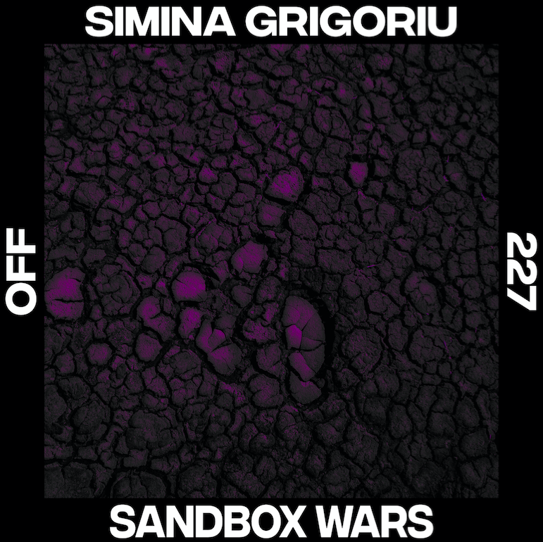 Simina Grigoriu makes her debuts on Off Recordings with ‘Sandbox Wars’!