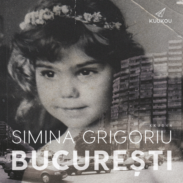 Simina Grigoriu drops ‘Bucuresti’ on Kuukou Records !