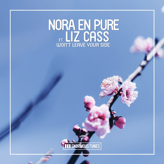 Nora En Pure drops ‘Won’t Leave Your Side’ Ft.Liz Cass!