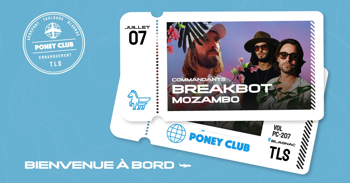 BREAKBOT – MOZAMBO x PONEY CLUB 2023