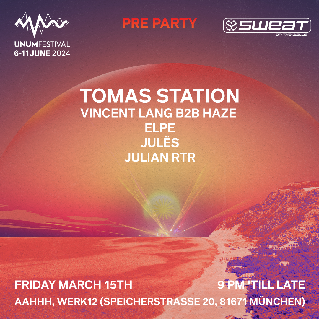 SWEAT x UNUM Festival Pre Party with Tomas Station, Vincent Lang b2b Haze & more