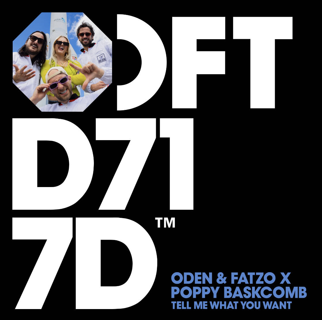 Oden & Fatzo Reviennent avec “Tell Me What You Want” en Collaboration avec Poppy Baskcomb